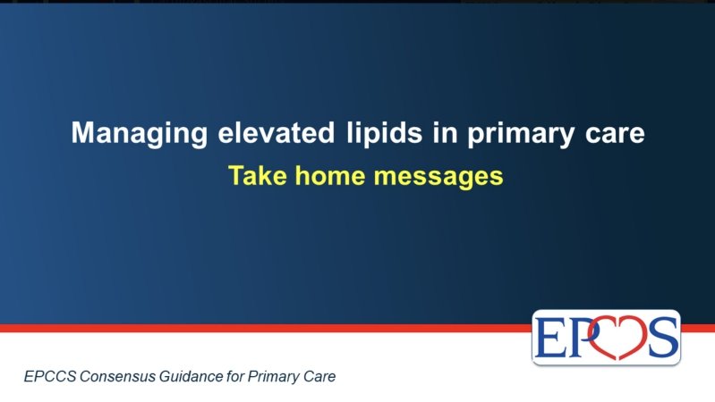 Slides | Take home messages of EPCCS Guidance on 'Managing elevated lipids in primary care'