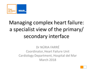 Slides | Managing complex heart failure: a specialist view of the primary/ secondary interface
