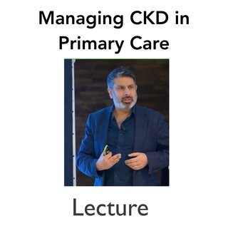 Managing CKD in Primary Care